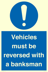 Vehicles must be reversed with a banksman